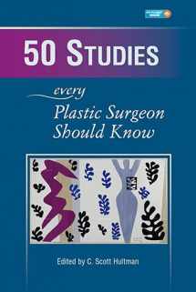 9781626236530-1626236534-50 Studies Every Plastic Surgeon Should Know