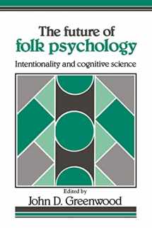 9780521408981-0521408989-The Future of Folk Psychology: Intentionality and Cognitive Science