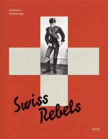 9783958293298-3958293298-Karlheinz Weinberger: Swiss Rebels
