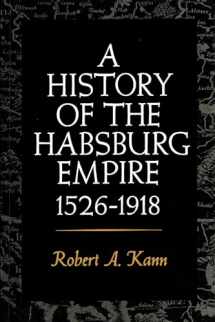 9780520042063-0520042069-A History of the Habsburg Empire, 1526-1918