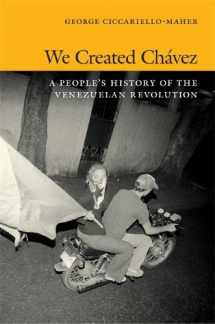 9780822354390-082235439X-We Created Chávez: A People's History of the Venezuelan Revolution