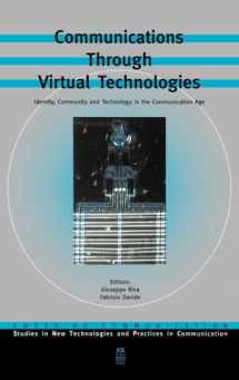 9781586031626-1586031627-Communications Through Virtual Technologies: Identity, Community and Technology in the Communication Age (Emerging Communication,)