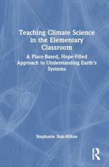 9781032493862-1032493860-Teaching Climate Science in the Elementary Classroom