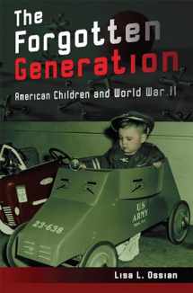 9780826222343-082622234X-The Forgotten Generation: American Children and World War II (Volume 1)