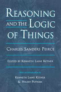 9780674749672-0674749677-Reasoning and the Logic of Things: The Cambridge Conferences Lectures of 1898 (Harvard Historical Studies)