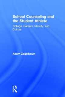 9780415536219-0415536219-School Counseling and the Student Athlete: College, Careers, Identity, and Culture