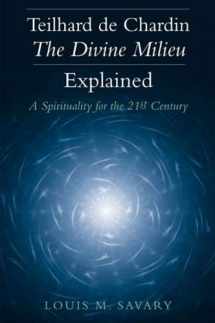 9780809144846-0809144840-Teilhard de Chardin - The Divine Milieu Explained: A Spirituality for the 21st Century