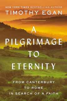 9780735225237-0735225230-A Pilgrimage to Eternity: From Canterbury to Rome in Search of a Faith