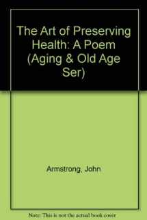 9780405118036-0405118031-The Art of Preserving Health: A Poem (Aging & Old Age Ser)