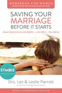 9780310875475-0310875471-Saving Your Marriage Before It Starts Workbook for Women Updated: Seven Questions to Ask Before---and After---You Marry