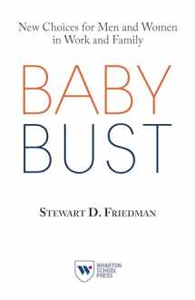 9781613631331-1613631332-Baby Bust: New Choices for Men and Women in Work and Family