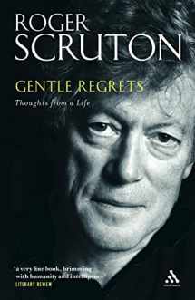 9780826480330-0826480330-Gentle Regrets: Thoughts from a Life