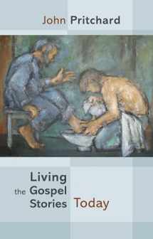 9780281068524-0281068526-Living the Gospel Stories Today