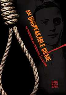 9781467746304-1467746304-An Unspeakable Crime: The Prosecution and Persecution of Leo Frank