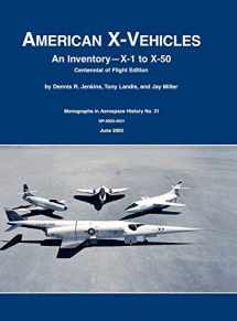 9781780393278-178039327X-American X-Vehicles: An Inventory- X-1 to X-50. NASA Monograph in Aerospace History, No. 31, 2003 (SP-2003-4531)