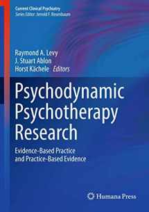 9781607617914-1607617919-Psychodynamic Psychotherapy Research: Evidence-Based Practice and Practice-Based Evidence (Current Clinical Psychiatry)