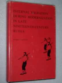 9780691093864-0691093865-Internal Migration During Modernization in Late Nineteenth-Century Russia (Princeton Legacy Library, 843)