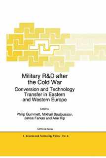 9780792341390-0792341392-Military R&D after the Cold War: Conversion and Technology Transfer in Eastern and Western Europe (NATO Science Partnership Subseries: 4, 6)