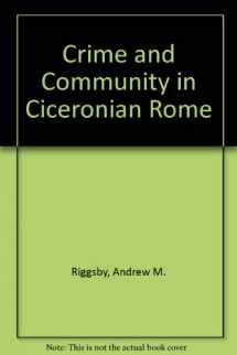 9780292770980-0292770987-Crime and Community in Ciceronian Rome