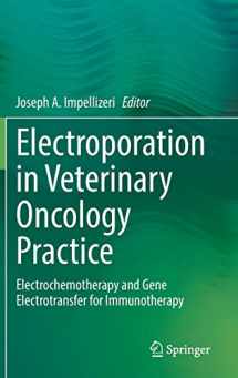 9783030806675-3030806677-Electroporation in Veterinary Oncology Practice: Electrochemotherapy and Gene Electrotransfer for Immunotherapy