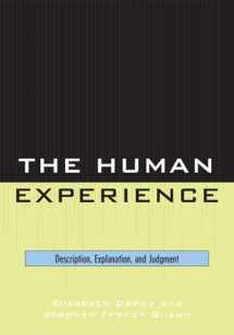 9780742559394-0742559394-The Human Experience: Description, Explanation and Judgment