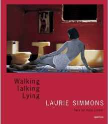 9781931788595-1931788596-Laurie Simmons: Walking, Talking, Lying (signed edition)