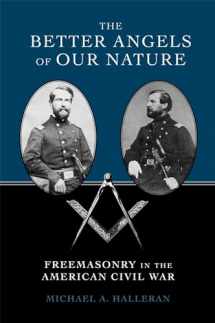 9780817316952-0817316957-The Better Angels of Our Nature: Freemasonry in the American Civil War