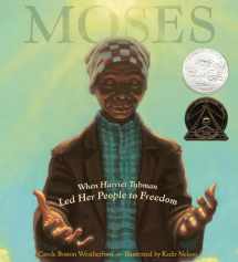 9780786851751-0786851759-Moses: When Harriet Tubman Led Her People to Freedom (Caldecott Honor Book)
