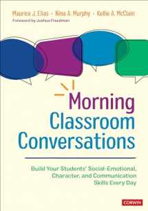 9781071839362-1071839365-Morning Classroom Conversations: Build Your Students′ Social-Emotional, Character, and Communication Skills Every Day