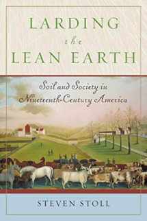 9780809064304-0809064308-Larding the Lean Earth: Soil and Society in Nineteenth-Century America