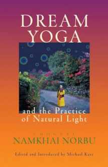 9781559391610-1559391618-Dream Yoga and the Practice of Natural Light