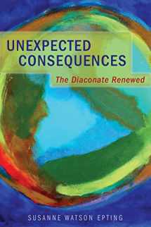 9780819229793-0819229792-Unexpected Consequences: The Diaconate Renewed