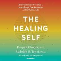 9780525525073-0525525076-The Healing Self: A Revolutionary New Plan to Supercharge Your Immunity and Stay Well for Life