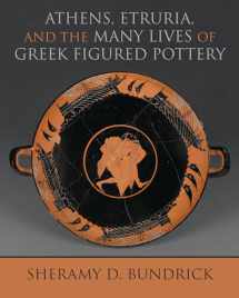 9780299321048-0299321045-Athens, Etruria, and the Many Lives of Greek Figured Pottery (Wisconsin Studies in Classics)
