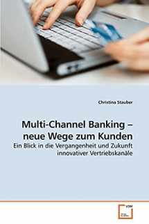 9783639123210-3639123212-Multi-Channel Banking ? neue Wege zum Kunden: Ein Blick in die Vergangenheit und Zukunft innovativer Vertriebskanäle (German Edition)