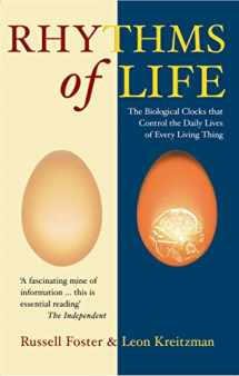 9781861975713-1861975716-The Rhythms Of Life: The Biological Clocks That Control the Daily Lives of Every Living Thing