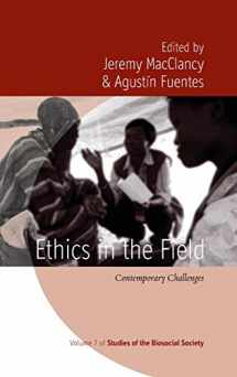 9780857459626-0857459627-Ethics in the Field: Contemporary Challenges (Studies of the Biosocial Society, 7)