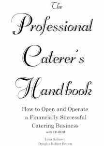 9780910627603-0910627606-The Professional Caterer's Handbook: How to Open and Operate a Financially Successful Catering Business (with CD-ROM)