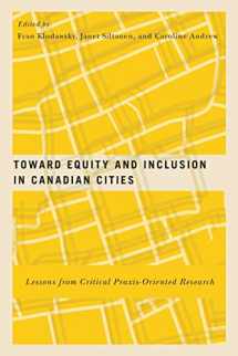 9780773551015-0773551018-Toward Equity and Inclusion in Canadian Cities: Lessons from Critical Praxis-Oriented Research (Volume 8) (McGill-Queen's Studies in Urban Governance)
