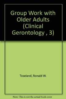 9780814781890-0814781896-Group Work with Older Adults (Clinical Gerontology , 3)