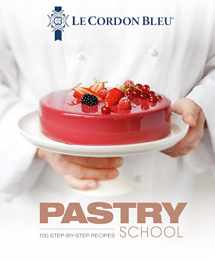 9781911621201-1911621203-Le Cordon Bleu Pastry School: 101 Step-by-Step Recipes