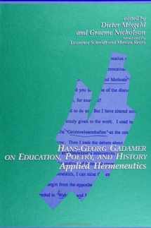 9780791409190-0791409198-Hans-Georg Gadamer on Education, Poetry, and History: Applied Hermeneutics (SUNY series in Contemporary Continental Philosophy)