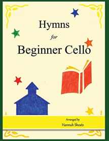 9781723491658-1723491659-Hymns for Beginner Cello: Easy Hymns for early Cellists