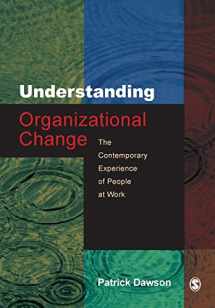 9780761971603-0761971602-Understanding Organizational Change: The Contemporary Experience of People at Work