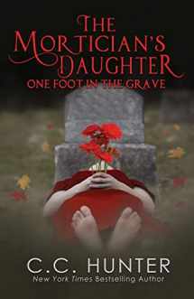 9781635764178-1635764173-The Mortician's Daughter: One Foot in the Grave