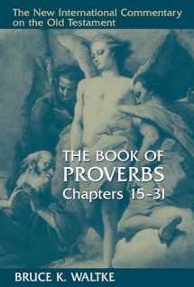 9780802827760-0802827764-The Book of Proverbs, Chapters 15-31 (New International Commentary on the Old Testament (NICOT))