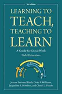 9780872932036-0872932036-Learning to Teach, Teaching to Learn: A Guide for Social Work Field Education