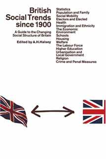9780333345221-0333345223-British Social Trends since 1900: A Guide to the Changing Social Structure of Britain