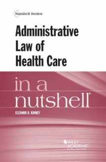9781683281801-1683281802-Administrative Law of Health Care in a Nutshell (Nutshells)