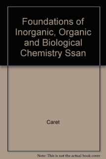 9780697260376-0697260372-Foundations of Inorganic, Organic and Biological Chemistry: A Medical Perspective